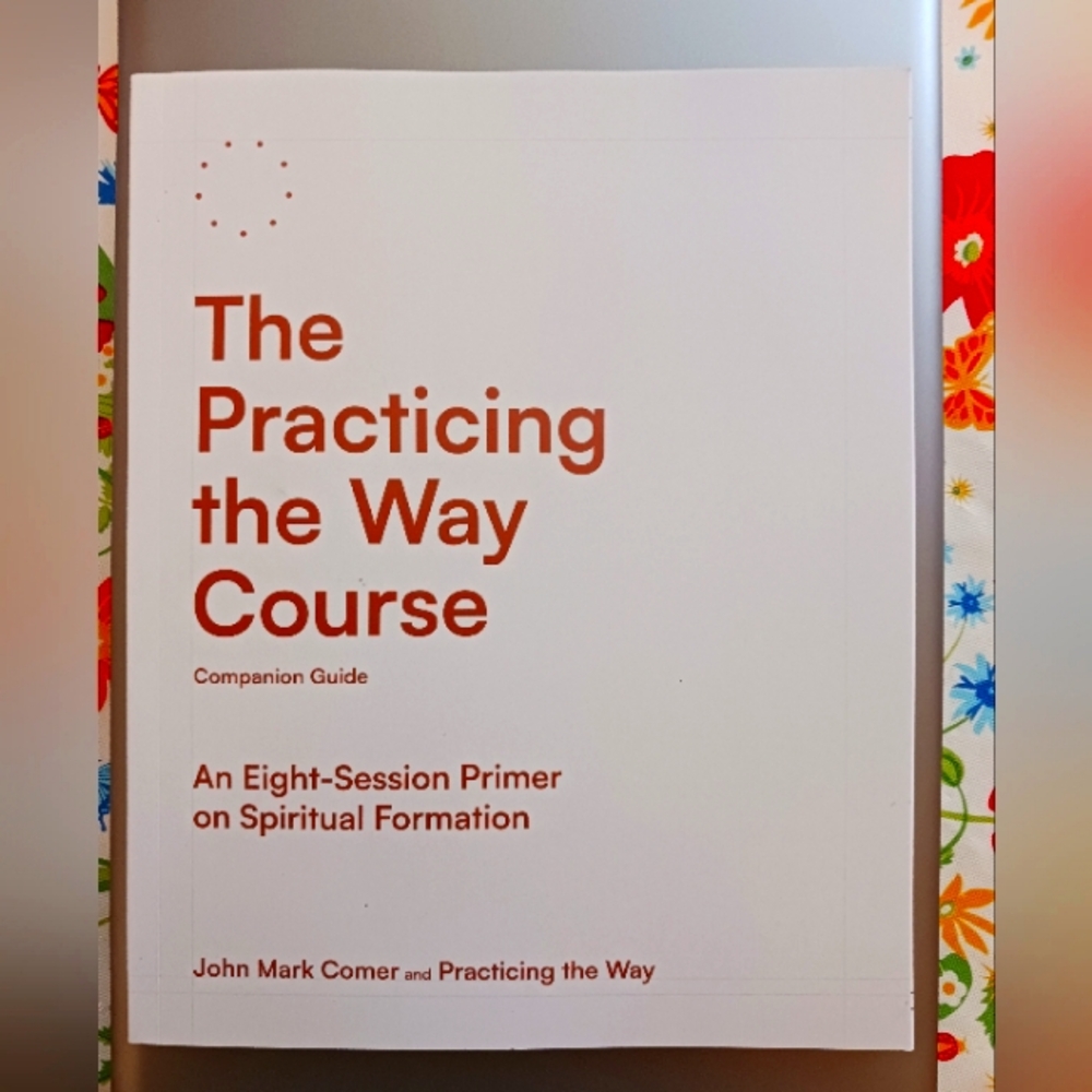 The Practicing The Way Course